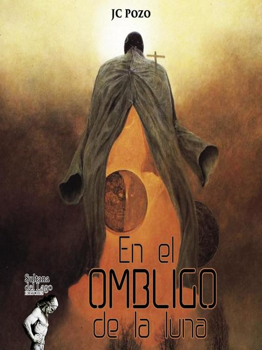 Title details for En el ombligo de la luna by JC Pozo - Available